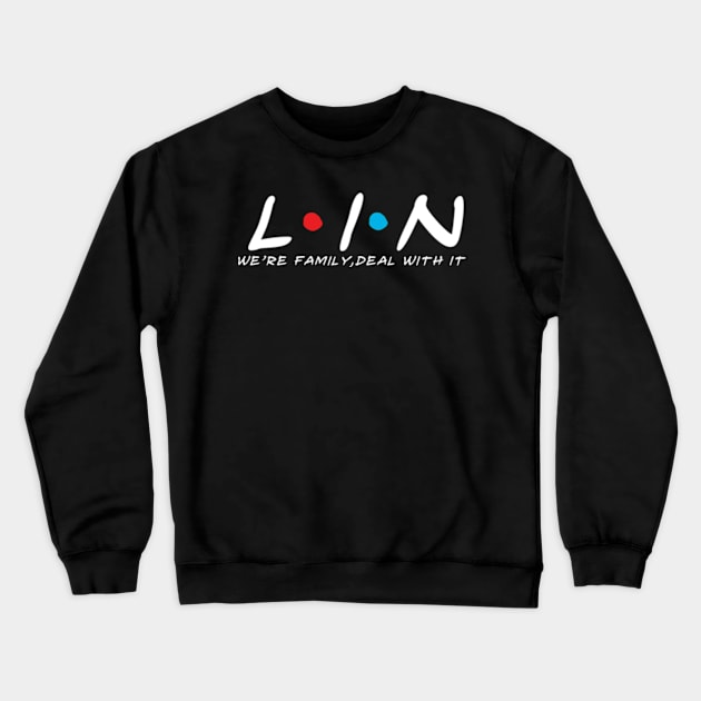 The Lin Family Lin Surname Lin Last name Crewneck Sweatshirt by TeeLogic